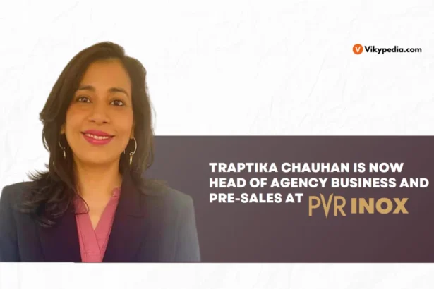 PVR Inox Names Traptika Chauhan as Head of Agency Business and Pre-Sales | Vikypedia.com