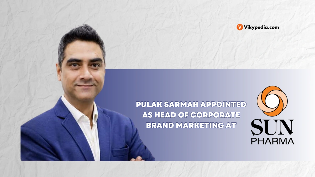 Pulak Sarmah Appointed as Head of Corporate Brand Marketing at Sun Pharma